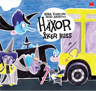 Ebba Forslind - Häxor åker buss, Inbunden
