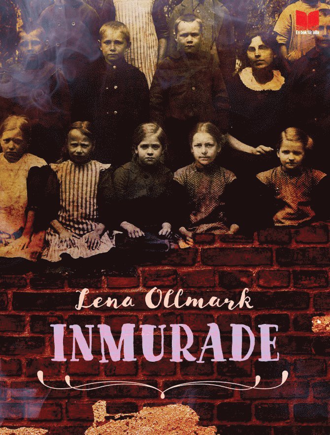 Lena Ollmark - Inmurade, Inbunden
