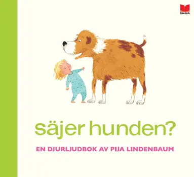 Pija Lindenbaum - Säjer hunden?, Inbunden