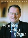 Mats Bergstrand - Framför lyckta dörrar  en bok om Anders Björck, Inbunden