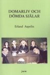 Erland Aspelin - Domarliv och dömda själar, Häftad