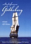 bokomslag Ostindiefararen Götheborg : resan till Kina - Peter Kaalings anteckningar från kajutan