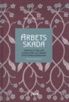 bokomslag Arbetsskada : samspelet mellan skadestånd och andra ersättningsordningar