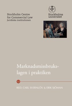 Erik Sjöman, Lars Afrell, Johan Lycke, Hans Schedin - Marknadsmissbrukslagen i praktiken, Häftad