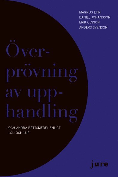 Överprövning av upphandling - och andra rättsmedel enligt LOU och LUF 1