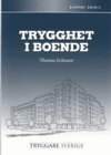 Thomas Eriksson - Trygghet i boende, Häftad