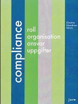 bokomslag Compliance : roll, organisation, ansvar, uppgifter