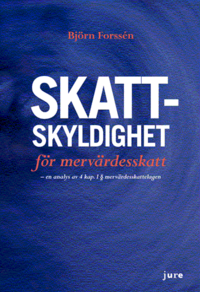 bokomslag Skattskyldighet för mervärdesskatt - en analys av 4 kap, 1§ mervärdesskattelagen