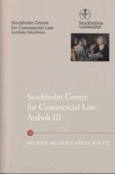 Ulf Bernitz, Lars Gorton, Torkel Gregow, Lars Heuman, Tobias Johansson, Jan Kleineman, Fredric Korling, Gertrud Lennander, Lennart Lynge Andersen, Göran Millqvist, Jori Munukka, Marcus Radetzki, Teresa Simon-Almendal, Gustaf Sjöberg, Jessika van der Sluijs, Rolf Åbjörnsson, Sören Öman - Stockholm Centre for Commercial Law årsbok. 3, Häftad