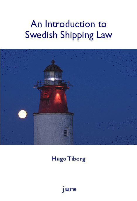 Hugo Tiberg, Johan Schelin, Gudmund Bernitz, Rolf Ihre, Oscar Tiberg, Mattias Widlund - Swedish shipping law, Häftad