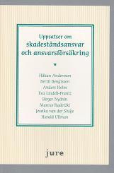 bokomslag Uppsatser om skadeståndsansvar och ansvarsförsäkring