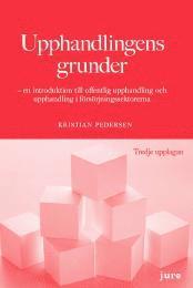 bokomslag Upphandlingens grunder : en introduktion till offentlig upphandling och upphandling i försörjningssektorerna