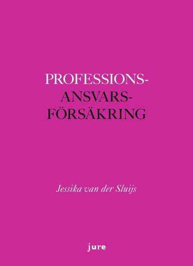 bokomslag Professionsansvarsförsäkring - Avtal i gränslandet mellan civilrätt, näringsrätt och soft law