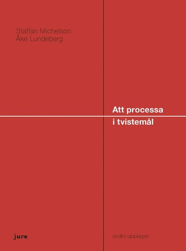 Staffan Michelson, Åke Lundeberg - Att processa i tvistemål, Inbunden