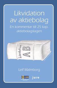 bokomslag Likvidation av aktiebolag : en kommentar till 25 kap. aktiebolagslagen