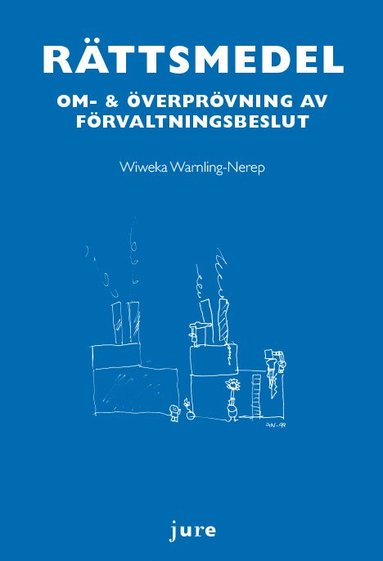 bokomslag Rättsmedel : om- & överprövning av förvaltningsbeslut