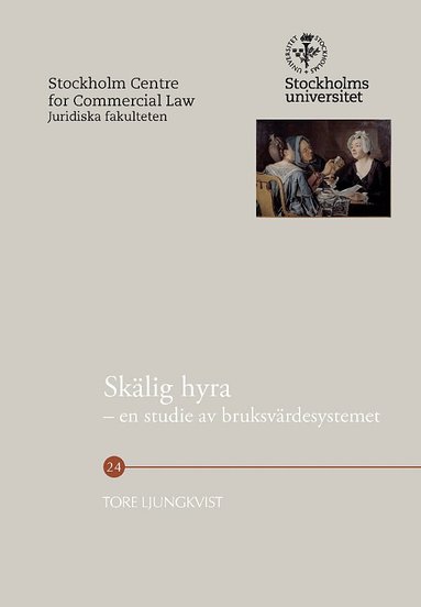 Tore Ljungkvist - Skälig hyra : en studie av bruksvärdesystemet, Häftad
