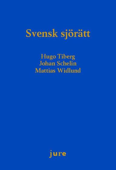 Hugo Tiberg, Johan Schelin, Mattias Widlund - Svensk sjörätt, Inbunden