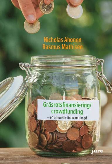 bokomslag Gräsrotsfinansiering/crowdfunding - en alternativ finansmarknad