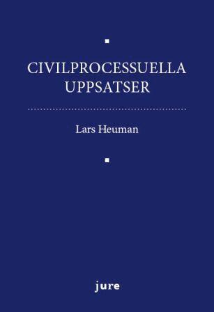 Lars Heuman - Civilprocessuella uppsatser, Häftad