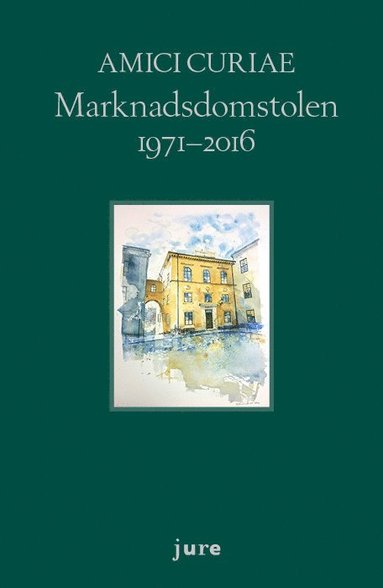 bokomslag Amici Curiae Marknadsdomstolen 1971-2016