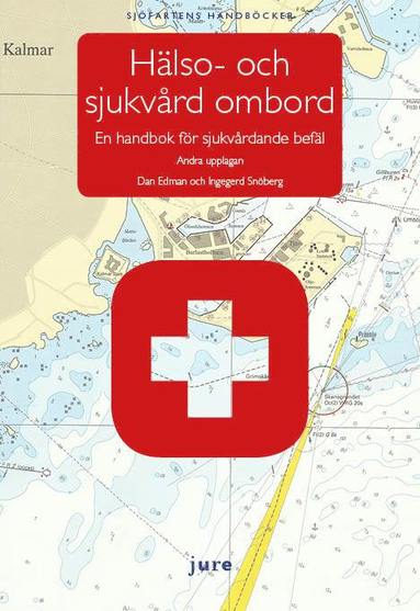 bokomslag Hälso- och sjukvård ombord - En handbok för sjukvårdande befäl