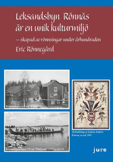 bokomslag Leksandsbyn Rönnäs är en unik kulturmiljö - skapad av rönnsingar under århundraden