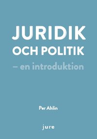 bokomslag Juridik och politik - en introduktion