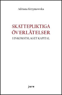 bokomslag Skattepliktiga överlåtelser - I inkomstslaget kapital