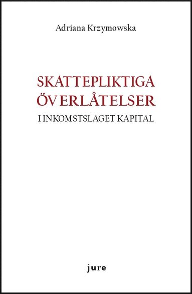 bokomslag Skattepliktiga överlåtelser - I inkomstslaget kapital