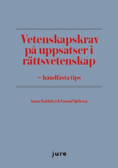 bokomslag Vetenskapskrav på uppsatser i rättsvetenskap - handfasta tips