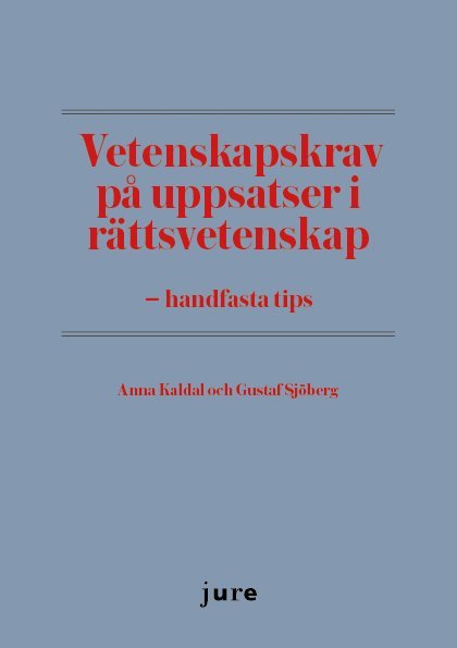 Vetenskapskrav på uppsatser i rättsvetenskap - handfasta tips 1