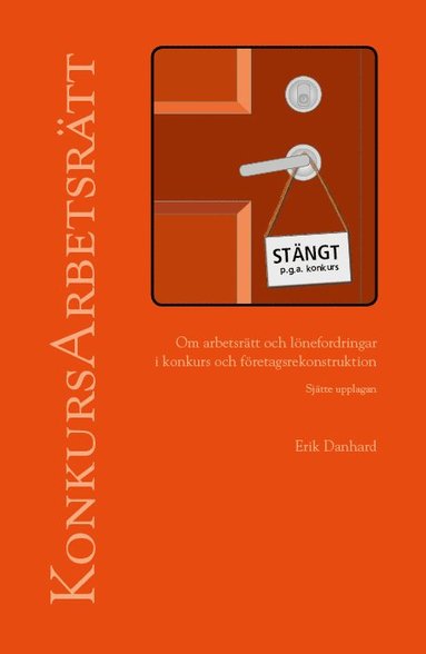 bokomslag Konkursarbetsrätt - om arbetsrätt och lönefordringar i konkurs och företagsrekonstruktion