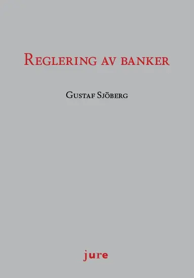 Gustaf Sjöberg - Reglering av banker, Häftad
