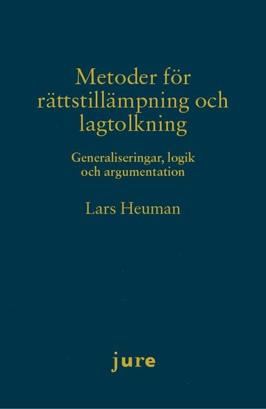 bokomslag Metoder för rättstillämpning och lagtolkning - Generaliseringar, logik och argumentation