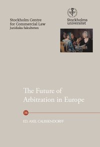 bokomslag The Future of Arbitration in Europe