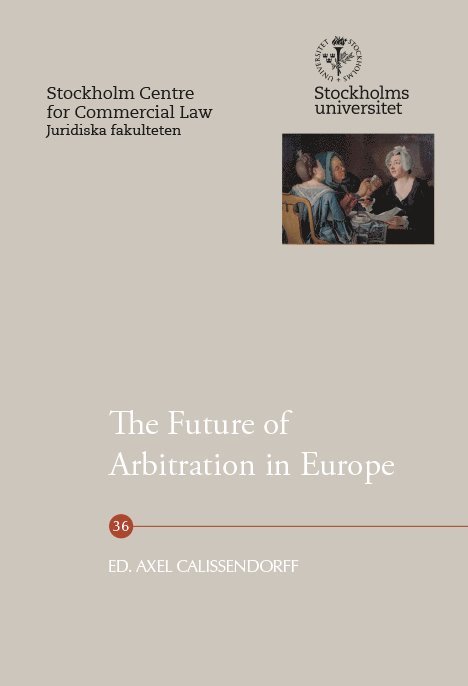 The Future of Arbitration in Europe 1