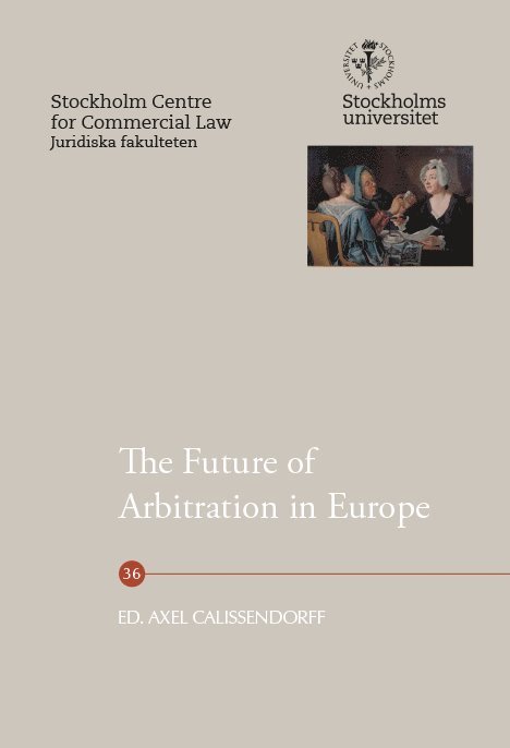 The Future of Arbitration in Europe, Häftad