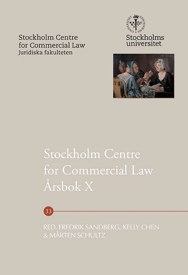 Fredrik Sandberg, Kelly Chen, Mårten Schultz - Stockholm Centre for Commercial Law Årsbok X, Häftad