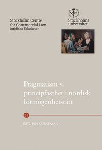 bokomslag Pragmatism v. principfasthet i nordisk förmögenhetsrätt