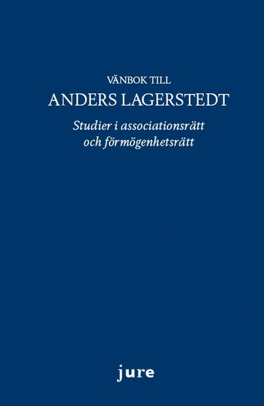 bokomslag Vänbok till Anders Lagerstedt - Studier i associationsrätt och förmögenhetsrätt