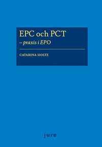 bokomslag EPC och PCT  - praxis i EPO