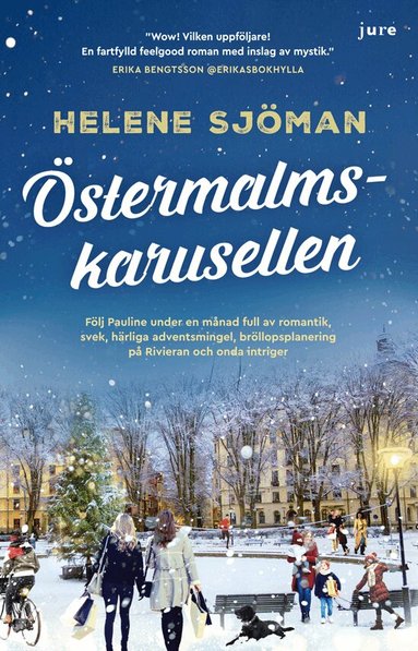 Helene Sjöman - Östermalmskarusellen - Följ Pauline under en månad full av romantik, svek, härliga adventsmingel, bröllopsplanering på Rivieran och onda intriger, Inbunden