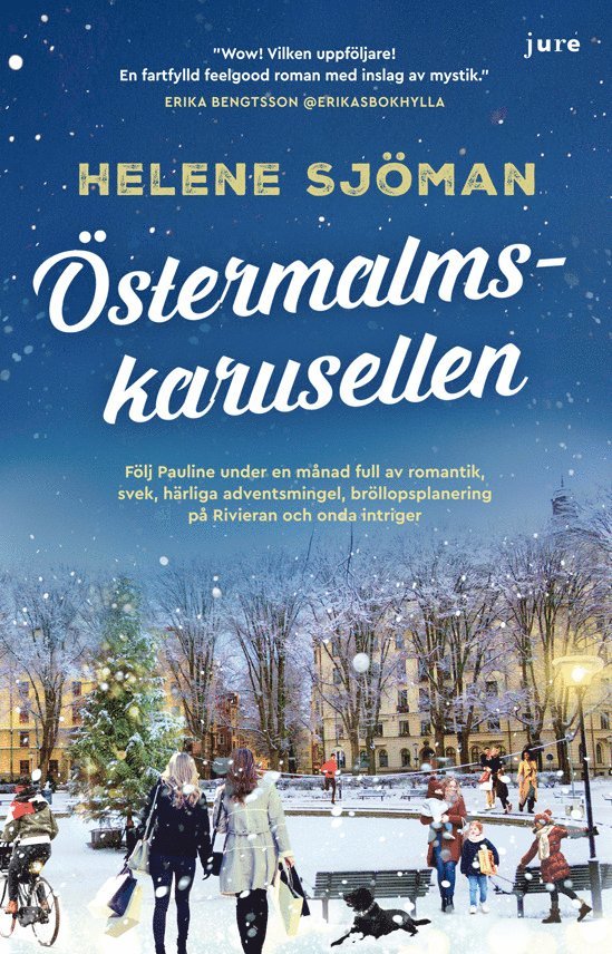 Östermalmskarusellen - Följ Pauline under en månad full av romantik, svek, härliga adventsmingel, bröllopsplanering på Rivieran och onda intriger 1