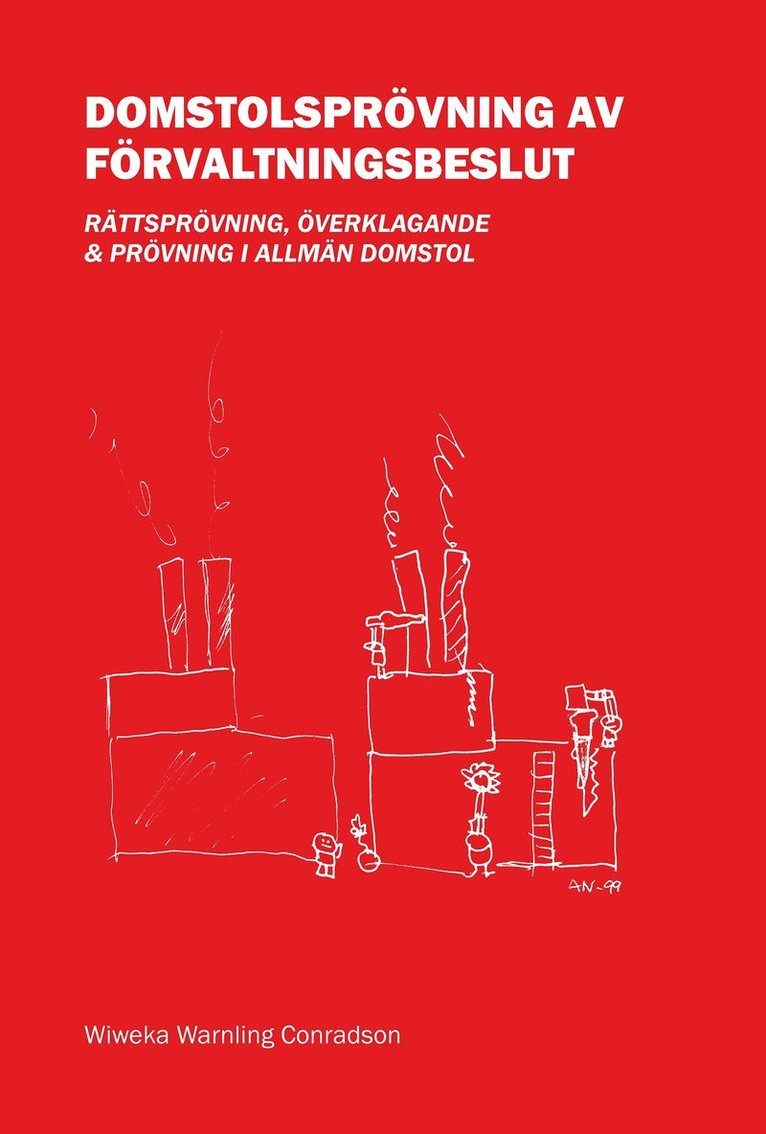 Wiweka Warnling Conradson - Domstolsprövning av förvaltningsbeslut – Rättsprövning, överklagande & prövning i allmän domstol, Häftad