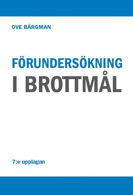 Ove Bärgman - Förundersökning i brottmål, Häftad