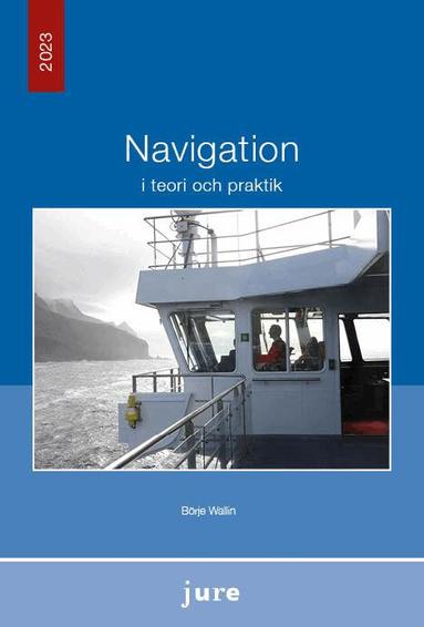 Börje Wallin - Navigation i teori och praktik, Inbunden