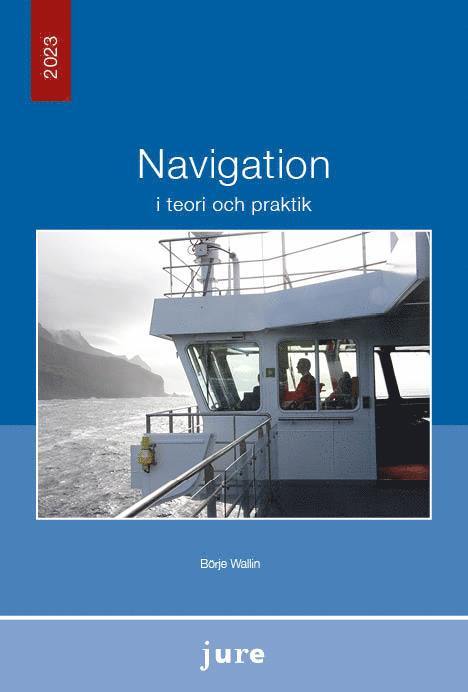 Börje Wallin - Navigation i teori och praktik, Inbunden