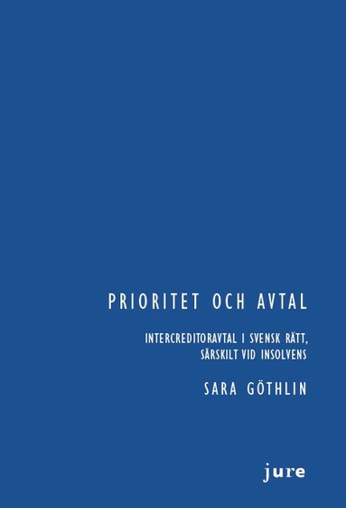 bokomslag Prioritet och avtal - Intercreditoravtal i svensk rätt, särskilt vid insolvens