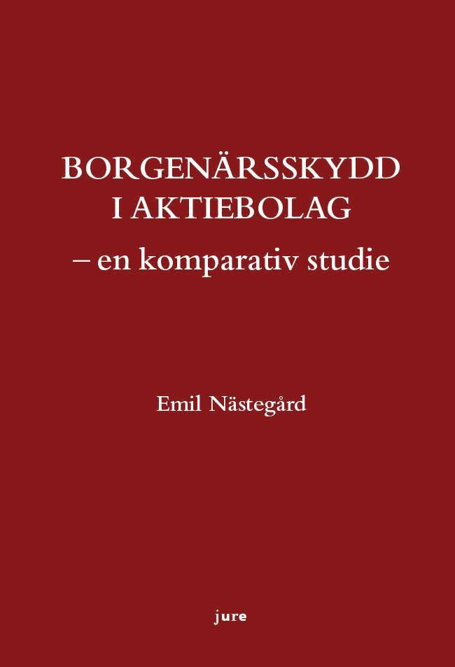 Emil Nästegård - Borgenärsskydd i aktiebolag : en komparativ studie, Häftad. Tillgänglighet: Lägg i varukorg